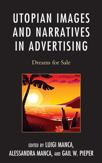 Utopian Images and Narratives in Advertising : Dreams for Sale, EPUB eBook