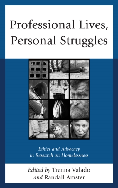 Professional Lives, Personal Struggles : Ethics and Advocacy in Research on Homelessness, EPUB eBook