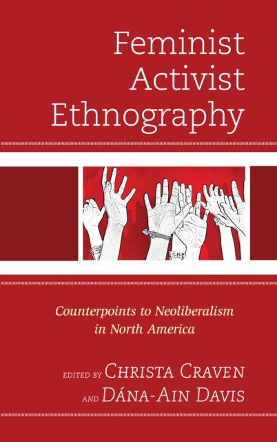 Feminist Activist Ethnography : Counterpoints to Neoliberalism in North America, EPUB eBook