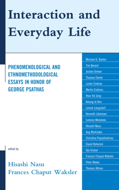 Interaction and Everyday Life : Phenomenological and Ethnomethodological Essays in Honor of George Psathas, EPUB eBook