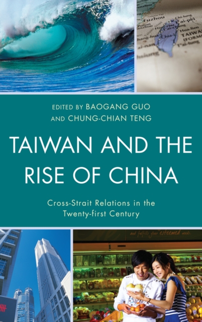 Taiwan and the Rise of China : Cross-Strait Relations in the Twenty-first Century, EPUB eBook