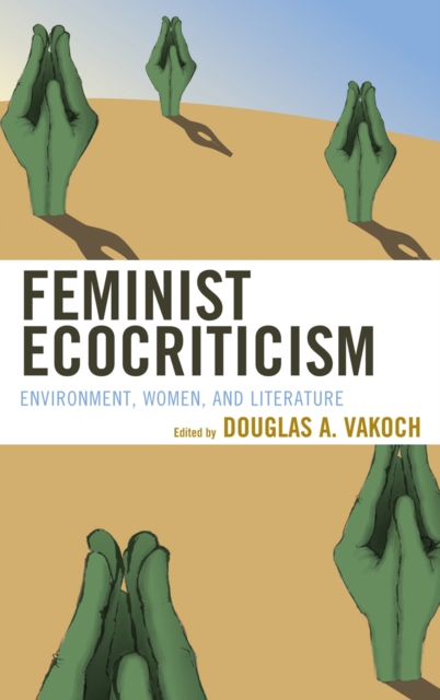 Feminist Ecocriticism : Environment, Women, and Literature, EPUB eBook