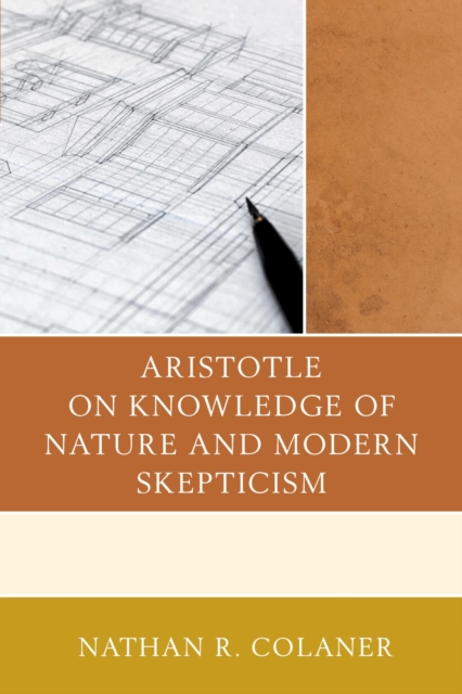 Aristotle on Knowledge of Nature and Modern Skepticism, EPUB eBook