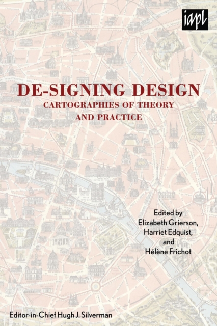 De-signing Design : Cartographies of Theory and Practice, EPUB eBook