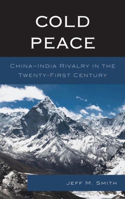Cold Peace : China-India Rivalry in the Twenty-First Century, EPUB eBook