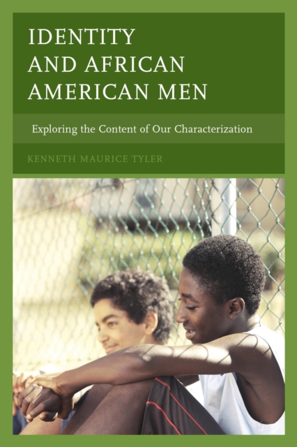 Identity and African American Men : Exploring the Content of Our Characterization, EPUB eBook