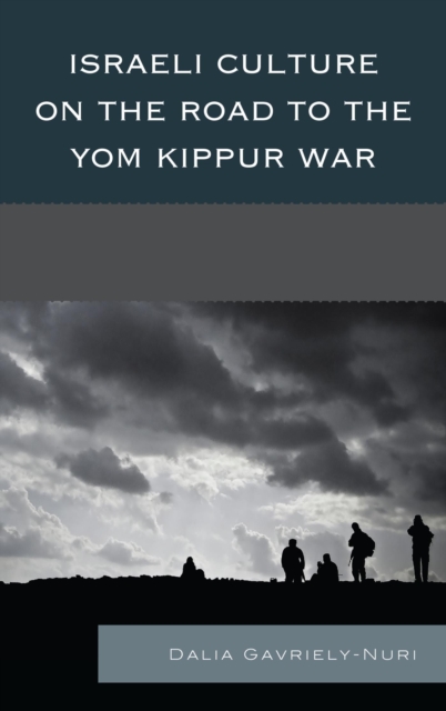Israeli Culture on the Road to the Yom Kippur War, EPUB eBook