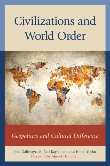 Civilizations and World Order : Geopolitics and Cultural Difference, EPUB eBook