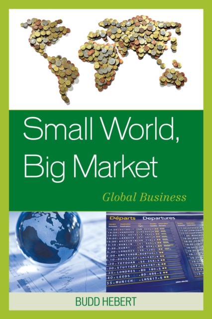 Small World, Big Market : Global Business, EPUB eBook