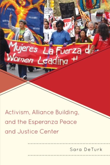Activism, Alliance Building, and the Esperanza Peace and Justice Center, EPUB eBook