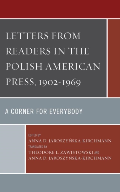 Letters from Readers in the Polish American Press, 1902-1969 : A Corner for Everybody, EPUB eBook