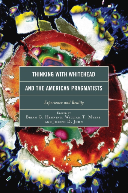 Thinking with Whitehead and the American Pragmatists : Experience and Reality, EPUB eBook