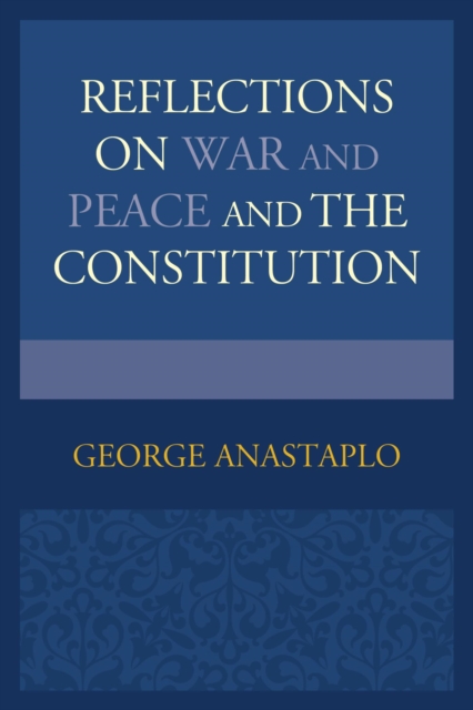 Reflections on War and Peace and the Constitution, EPUB eBook
