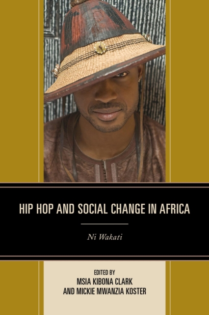 Hip Hop and Social Change in Africa : Ni Wakati, EPUB eBook