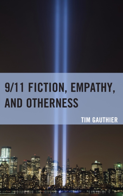 9/11 Fiction, Empathy, and Otherness, EPUB eBook