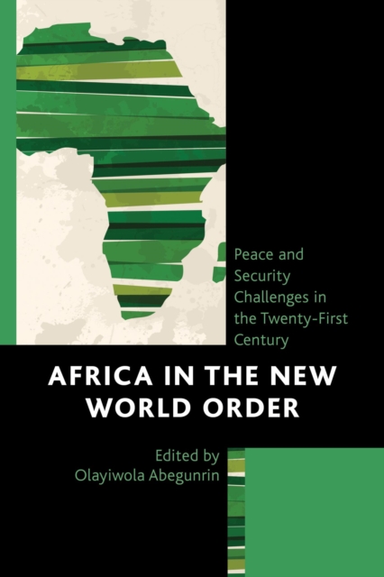 Africa in the New World Order : Peace and Security Challenges in the Twenty-First Century, EPUB eBook
