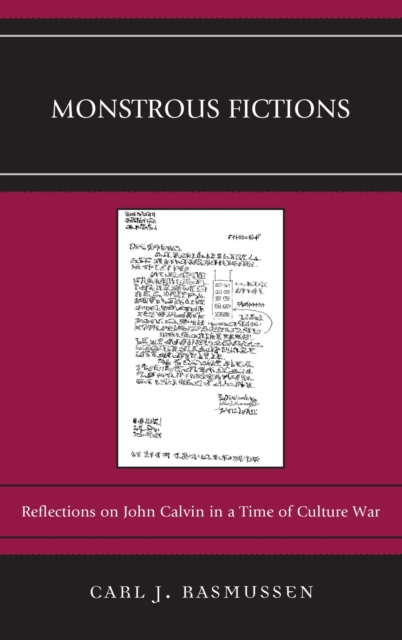Monstrous Fictions : Reflections on John Calvin in a Time of Culture War, EPUB eBook
