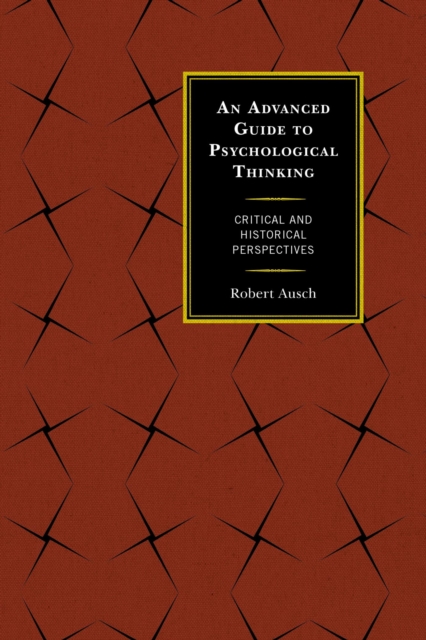An Advanced Guide to Psychological Thinking : Critical and Historical Perspectives, EPUB eBook