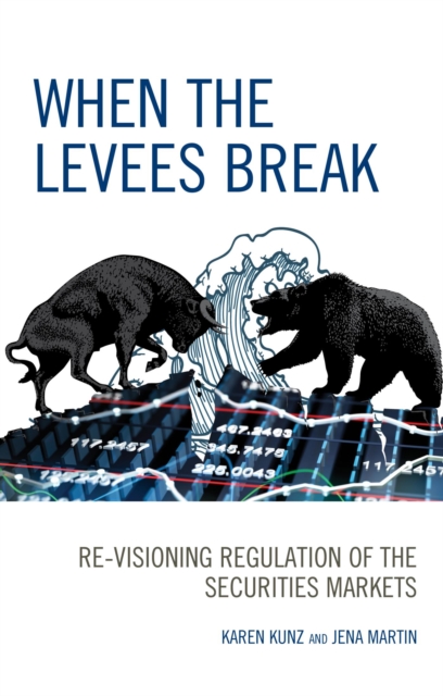 When the Levees Break : Re-visioning Regulation of the Securities Markets, EPUB eBook