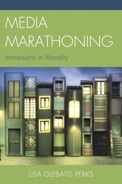 Media Marathoning : Immersions in Morality, EPUB eBook