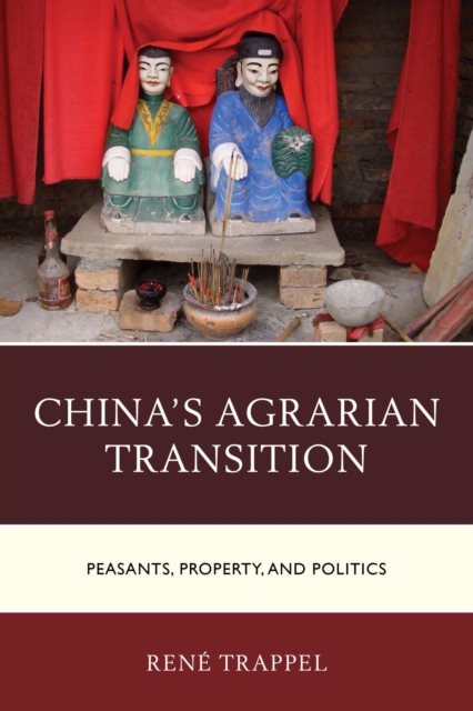 China's Agrarian Transition : Peasants, Property, and Politics, EPUB eBook