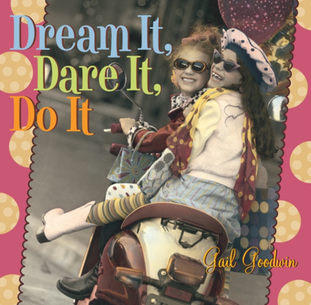 Dream It, Dare It, Do It : Reach for the Stars, Girlfriends!, EPUB eBook