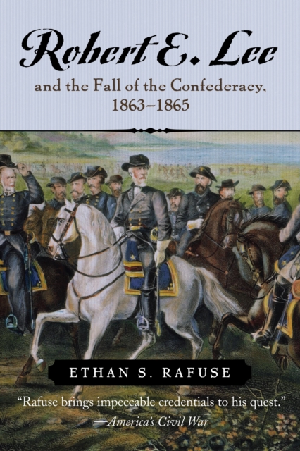 Robert E. Lee and the Fall of the Confederacy, 1863-1865, EPUB eBook