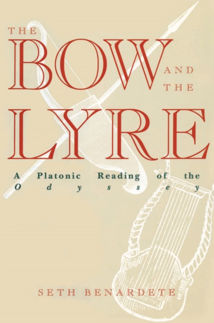 The Bow and the Lyre : A Platonic Reading of the Odyssey, PDF eBook