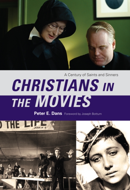 Christians in the Movies : A Century of Saints and Sinners, EPUB eBook