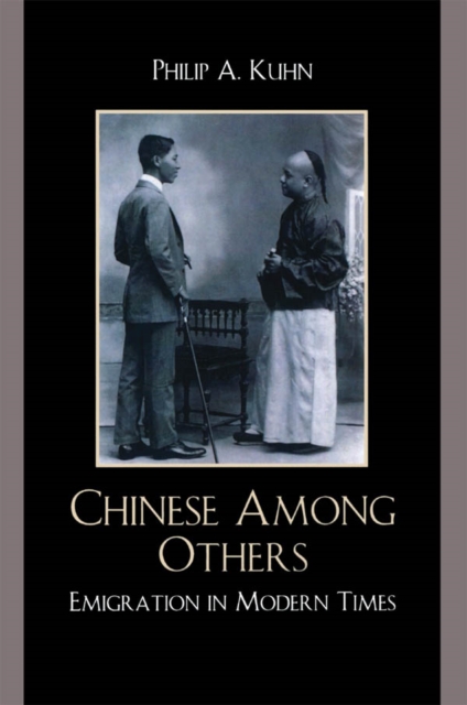 Chinese Among Others : Emigration in Modern Times, EPUB eBook