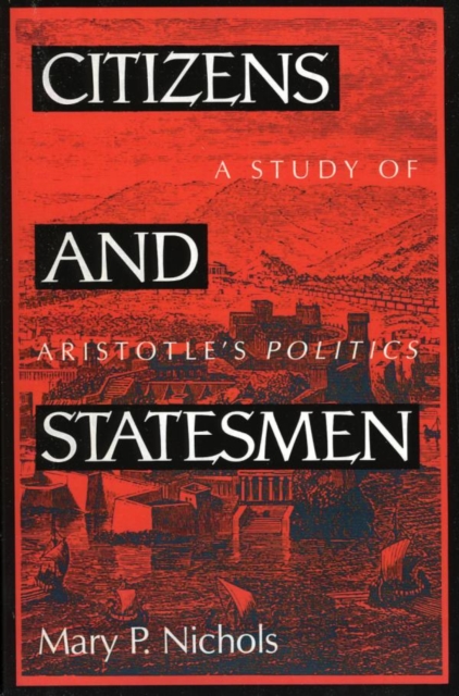 Citizens and Statesmen : A Study of Aristotle's Politics, EPUB eBook