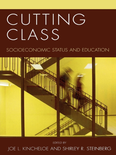 Cutting Class : Socioeconomic Status and Education, EPUB eBook