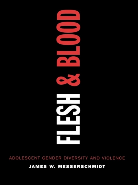 Flesh and Blood : Adolescent Gender Diversity and Violence, EPUB eBook