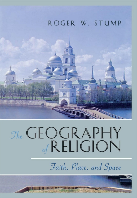 Geography of Religion : Faith, Place, and Space, EPUB eBook