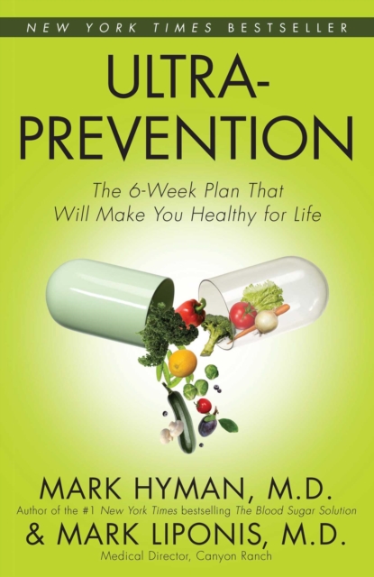 Ultraprevention : The 6-Week Plan That Will Make You Healthy for Life, EPUB eBook