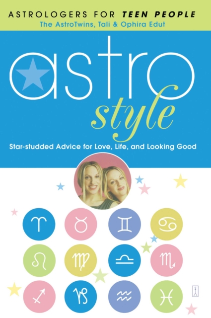 Astrostyle : Star-studded Advice for Love, Life, and Looking Good, EPUB eBook