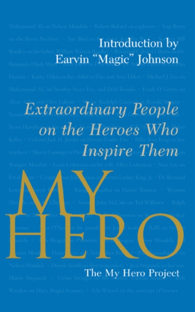 My Hero : Extraordinary People on the Heroes Who Inspire Them, EPUB eBook