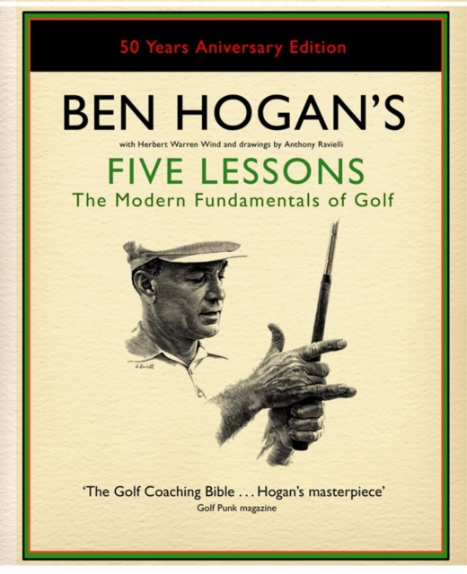 Ben Hogan's Five Lessons : The Modern Fundamentals of Golf, Hardback Book