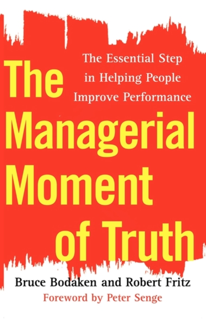 The Managerial Moment of Truth : The Essential Step in Helping People Improve Performance, EPUB eBook