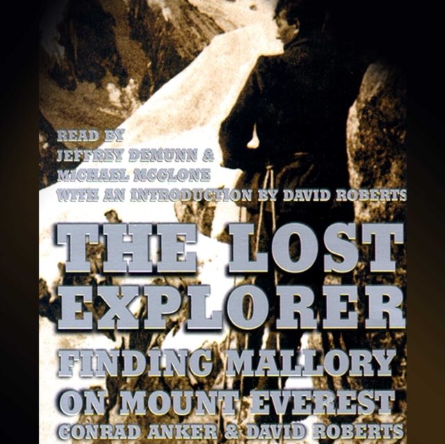 The Lost Explorer : Finding Mallory on Mount Everest, eAudiobook MP3 eaudioBook