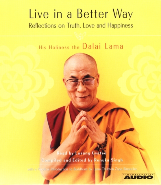 Live in a Better Way : Reflections on Truth, Love and Happiness, eAudiobook MP3 eaudioBook