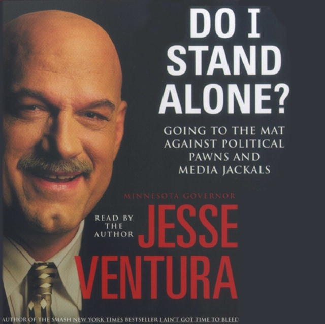 Do I Stand Alone? : Going to the Mat Against Political Pawns and Media Jackals, eAudiobook MP3 eaudioBook