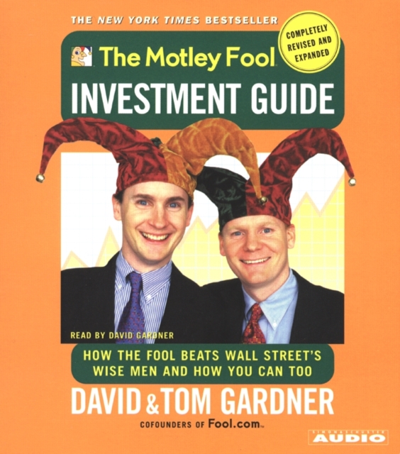 The Motley Fool Investment Guide: Revised Edition : How the Fool Beats Wall Street's Wise Men and How You Can Too, eAudiobook MP3 eaudioBook