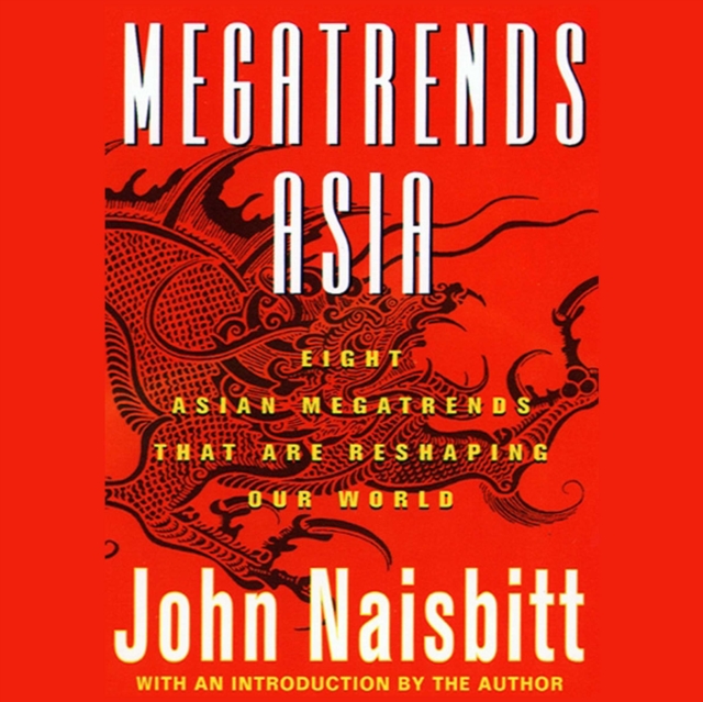 Megatrends Asia :  Eight Asian Megatrends That Are Reshaping Our World, eAudiobook MP3 eaudioBook