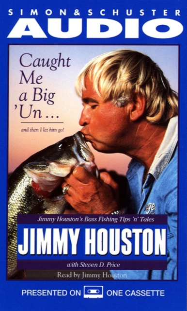 Caught Me A Big'Un...And then I Let Him Go! : Jimmy Houston's Bass Fishing Tips, eAudiobook MP3 eaudioBook