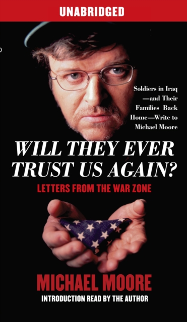 Will They Ever Trust Us Again? : Letters From the War Zone, eAudiobook MP3 eaudioBook
