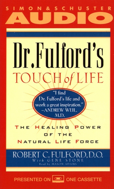 Dr. Fulford's Touch of Life : The Healing Power of the Natural Life Force, eAudiobook MP3 eaudioBook