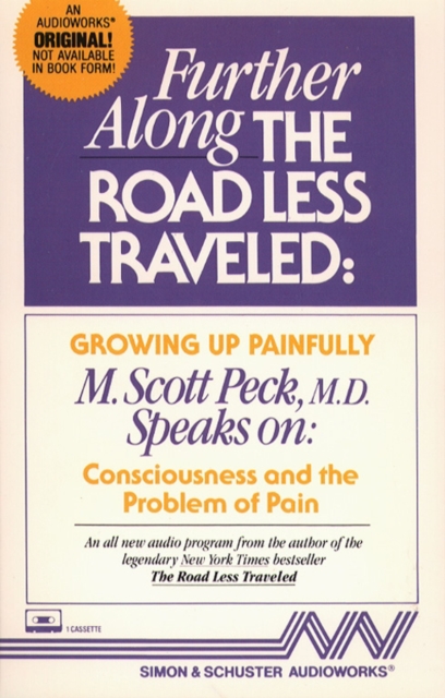 Further Along the Road Less Traveled : Growing Up Painfully: Consciousness and the Problem of Pain, eAudiobook MP3 eaudioBook