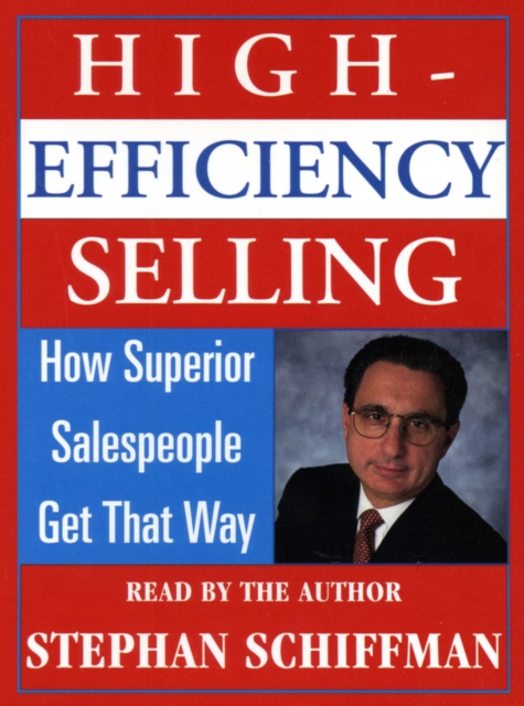 High Efficiency Selling: : How Superior Salespeople Get That Way, eAudiobook MP3 eaudioBook