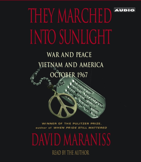 They Marched Into Sunlight : War and Peace Vietnam and America October 1967, eAudiobook MP3 eaudioBook
